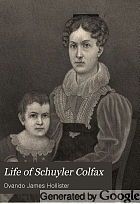 Life of Schuyler Colfax.