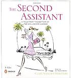 The second assistant : a tale from the bottom of the Hollywood ladder