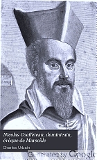 Nicolas Coeffeteau, dominicain, évèque de Marseille : un des fondateurs de la prose française (1574-1623)