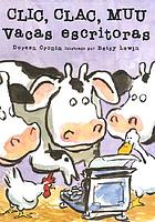 Clic, clac, muu : vacas escritoras