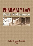 Pharmacy law desk reference