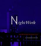 Nightwork : a history of hacks and pranks at MIT