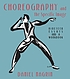 Choreography and the specific image : nineteen... by Daniel Nagrin
