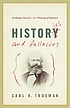 Histories and fallacies : problems faced in the... door Carl R Trueman