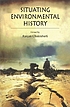 Situating environmental history by  Ranjan Chakrabarti 