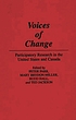 Voices of change : participatory research in the... by Peter Park