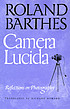 Camera lucida : reflections on photography by  Roland Barthes 