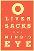 The mind's eye 著者：  Oliver W Sacks 