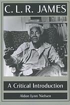 C.L.R. James : a critical introduction