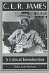 C.L.R. James : a critical introduction