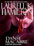Danse macabre por Laurell K Hamilton