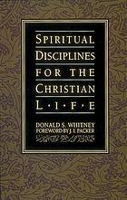 Spiritual disciplines for the Christian life