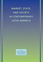 Market, state, and society in contemporary Latin America