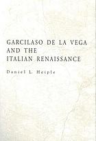 Garcilaso de la Vega and the Italian Renaissance