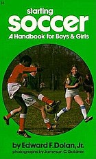 Starting soccer : a handbook for boys & girls