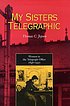My sisters telegraphic : women in the telegraph... por Thomas C Jepsen