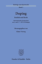 Doping : Realität und Recht : internationales Symposium am 4. und 5.7.1997 in Erlangen