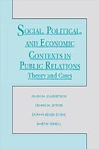 Social, political, and economic contexts in public relations : theory and cases
