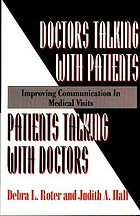 Doctors Talking with Patients/Patients Talking with Doctors : Improving Communication in Medical Visits