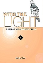 With the light. 4 : raising an autistic child