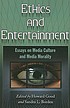 Ethics and entertainment : essays on media culture... by  Howard Good 