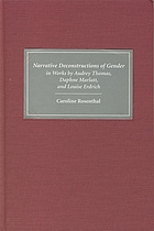 Narrative deconstructions of gender in works by Audrey Thomas, Daphne Marlatt, and Louise Erdrich