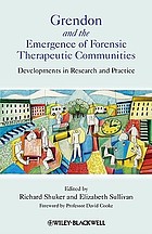 Grendon and the emergence of forensic therapeutic communities : developments in research and practice