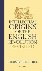 Intellectual origins of the English Revolution revisited
