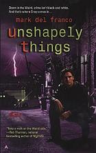 Unshapely things
