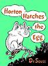 Horton hatches the egg by  Seuss, Dr. 