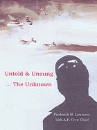 Untold & unsung -- the unknown