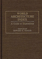 World architecture index : a guide to illustrations