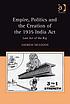Empire, politics and the creation of the 1935... by Andrew Muldoon