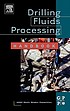 Drilling fluids processing handbook [...] XD-US by  American Society of Mechanical Engineers Shale Shaker Committee 
