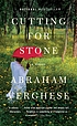 Cutting for stone : a novel 著者：  A Verghese 
