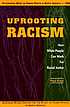 Uprooting racism : how white people can work for racial justice