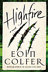 Highfire : a novel by  Eoin Colfer 