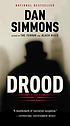 Drood : a novel 著者：  Dan Simmons 