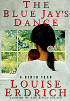 The blue jay's dance : a birth year
