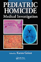 Pediatric homicide : medical investigation