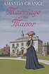 Marriage at the manor 著者： Amanda Grange