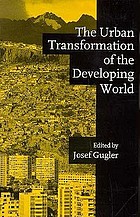 The Urban transformation of the developing world