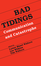 Bad tidings : communication and catastrophe