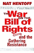 The war on the Bill of Rights and the gathering resistance