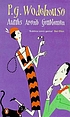 Aunts aren't gentlemen. 著者： P  G Wodehouse