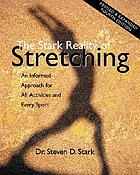The Stark reality of stretching : an informed approach for all activities and every sport