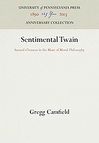 Sentimental Twain : Samuel Clemens in the maze of moral philosophy