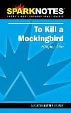 To kill a mockingbird : Harper Lee