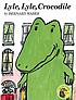 Lyle, Lyle, crocodile 著者： Bernard Waber