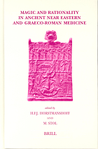Magic and rationality in ancient Near Eastern and Graeco-Roman medicine
